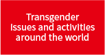 Transgender issues and activities around the world