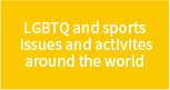 LGBTQ and sports issues and activites around the world